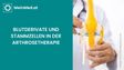 Blutderivate und Stammzellen in der Arthrosetherapie