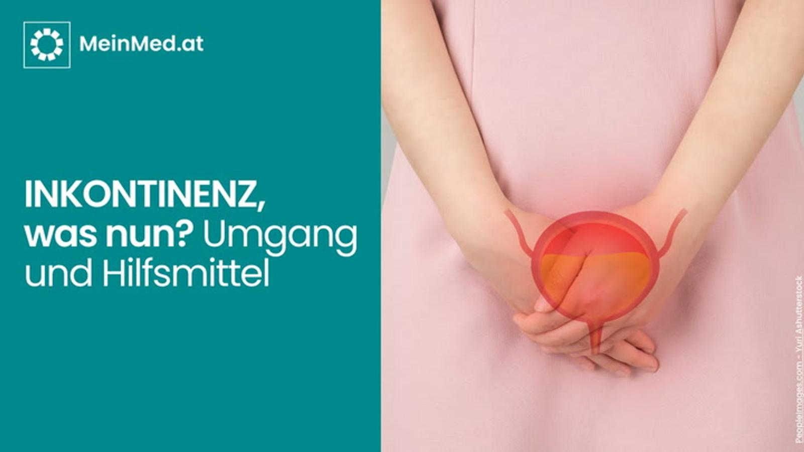 Wenn plötzlich nichts mehr hält: Inkontinenz, was nun?