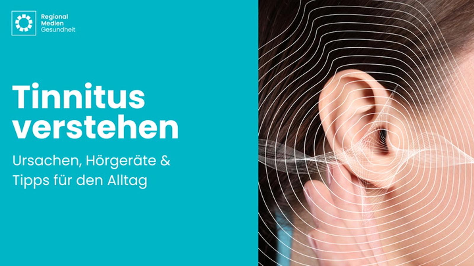 Tinnitus verstehen: Ursachen, Hörgeräte & Tipps für den Alltag