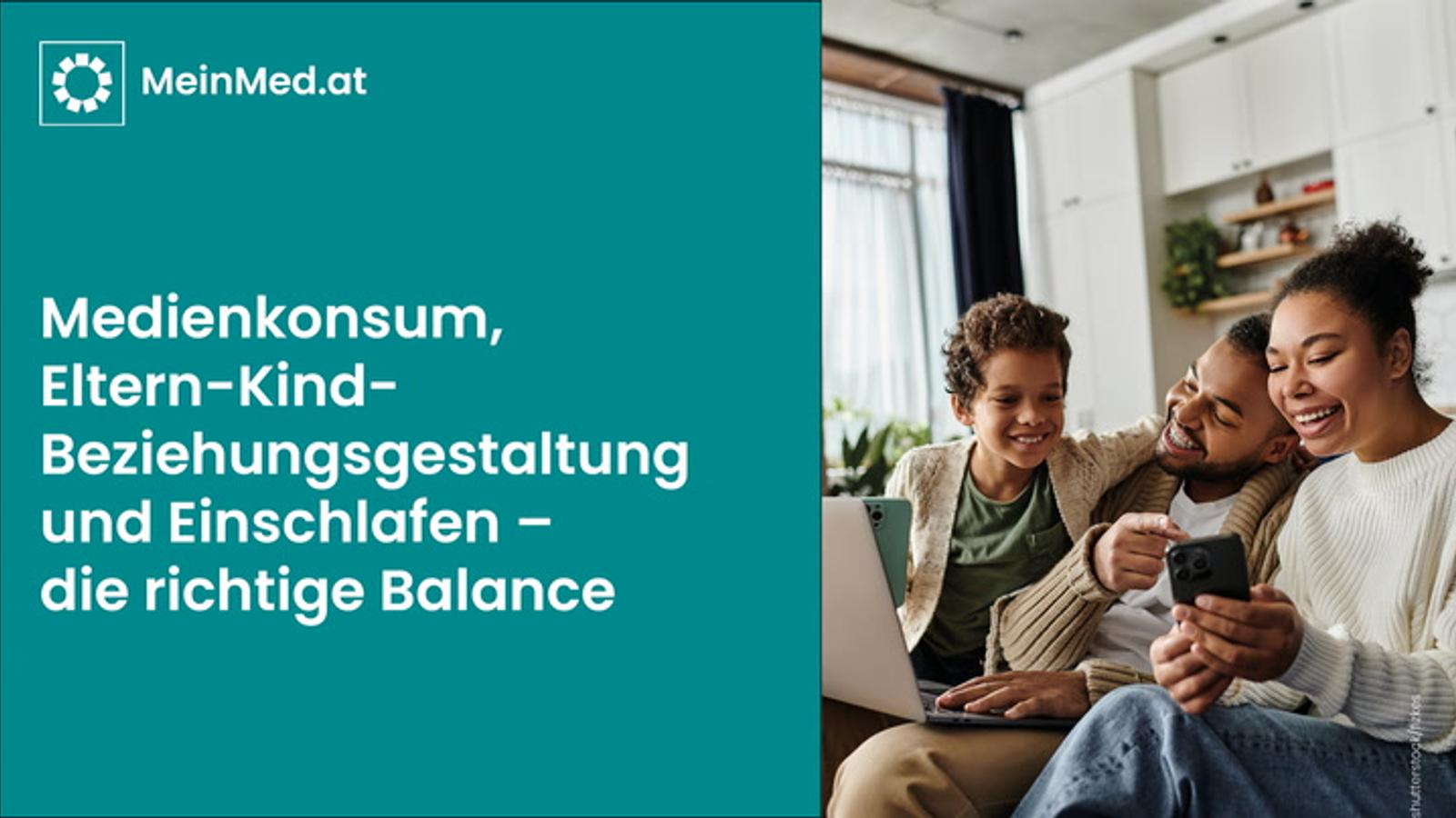 Medienkonsum, Eltern-Kind-Beziehungsgestaltung und Einschlafen – die richtige Balance